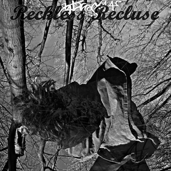 Reckless Reclusion